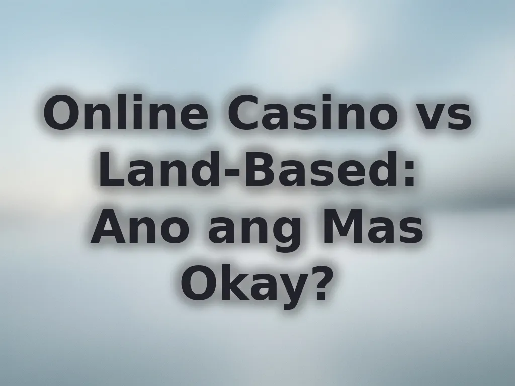 Online vs Land-based